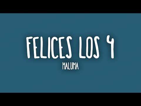 Maluma - Felices Los 4 (Letra)