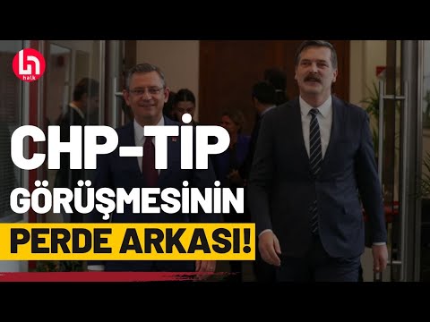 CHP ve TİP görüşmesi perde arkasında ne yaşandı? İşte ayrıntılar