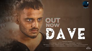 Dave - 4K Short Film Dhanush Kr Rohini Srinivas Sri Raghu L Hamsika L Vivan Surya