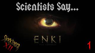 [Shocktober XII] ENKI | Part 1