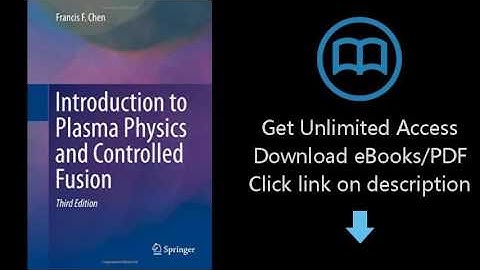 Introduction to Plasma Physics and Controlled Fusion