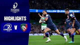 Instant Highlights - Leinster Rugby V Leicester Tigers Round Of 16Investec Champions Cup 202324