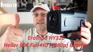 Eroshoo HY320, heller 90€ Full-HD 8GB Android TV Beamer mit WIFI6; BT5.2 & Auto Keystone Korr. (4k)