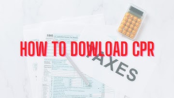 HOW TO DOWNLOAD YOUR CPR FROM FBR WEBSITES