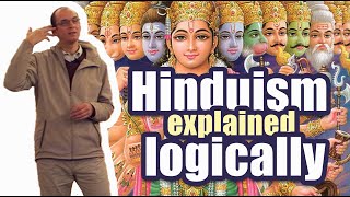 Hinduism Explained Logically