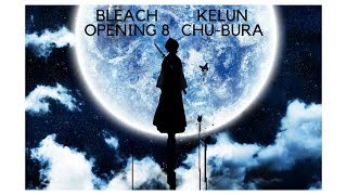 Miniatura de vídeo de "[NIGHTCORE] KELUN - CHU-BURA (Bleach Opening 8)"