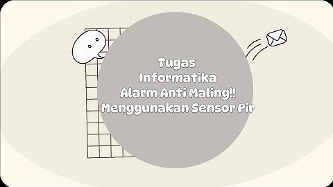 membuat alarm anti maling menggunakan sensor pir arduino uno