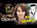 Creature 3d In A Nutshell | Yogi Baba