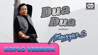 Dua Dua (Koplo Version) - Mansyur S. |  