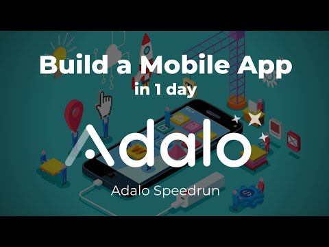 BUILD MOBILE APPS IN ONE DAY! | Adalo Speedrun
