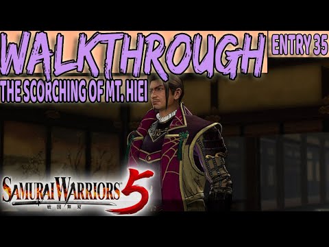 SAMURAI WARRIORS 5 - Full Game Guide - THE SCORCHING OF MT