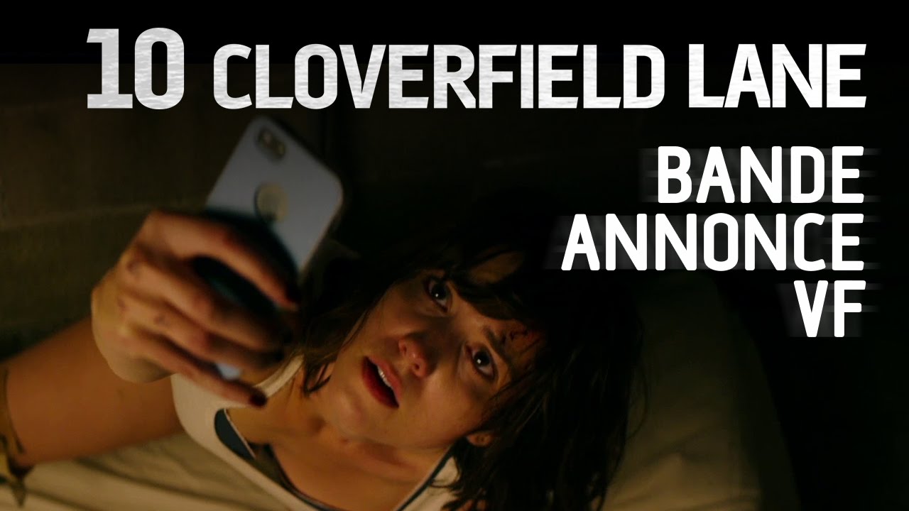10 Cloverfield Lane Streaming Vf 10 CLOVERFIELD LANE - Bande-annonce (VF) [au cinéma le 16 mars 2016