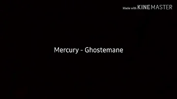 Mercury - Ghostemane (lyrics)