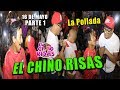 El Chino Risas II La Pollada (PARTE 1) 16 De Mayo 2019