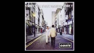 Oasis - (What's the Story) Morning Glory full album [High Quality]
