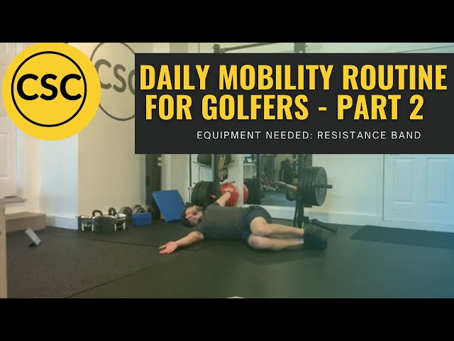 Daily Mobility Routine for Golfers - Part 2