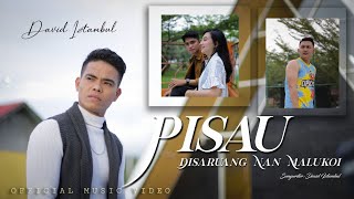 David Iztambul - Pisau Disaruang Nan Malukoi [ ]