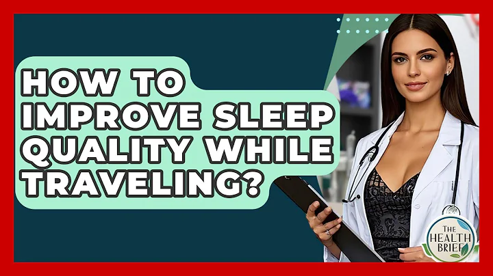 How To Improve Sleep Quality While Traveling? - The Health Brief