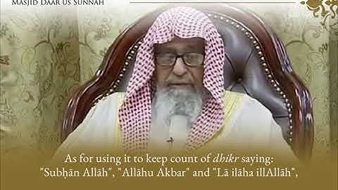 What Is The Ruling On Using Dhikr Beads? | Shaykh Al Fawzan