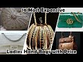 16 Most Expensive Designer Bags In The World || Expensive Ladies Hand Bags with Price
