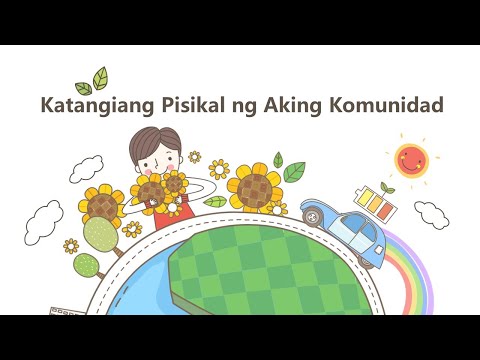 AP2: Ang Katangiang Pisikal ng Aking  Komunidad | Online Lesson