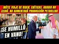 ¡Se humilló en vano! Biden fracasa. Arabia no cedió, no aumentará producción. Críticas por el viaje.