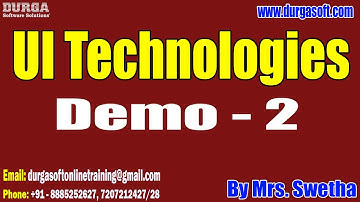 UI Technologies tutorials || Demo - 2 || by Mrs. Swetha On 09-11-2023 @6AM IST