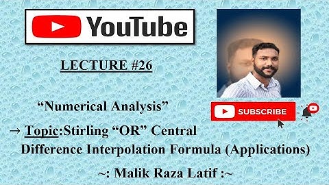 Stirling "OR" Central Difference Formula (Applications) For Interpolations in Numerical Analysis