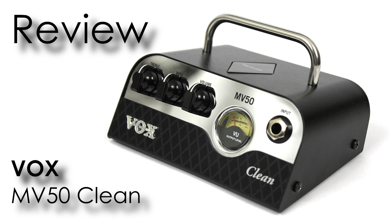 VOX MV50 Clean - Review