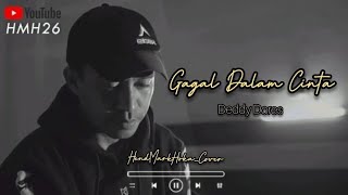 Gagal Dalam Cinta || DEDDY DORES || HendMarkHoka_cover