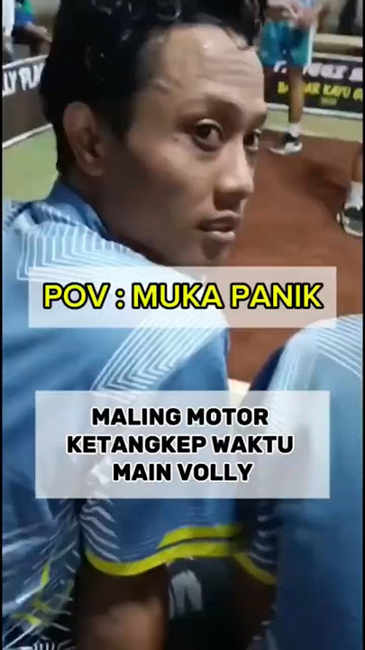 maling motor ketangkep waktu main volly, muka panik keringet dingin..#malingmotor #apes #volleyball