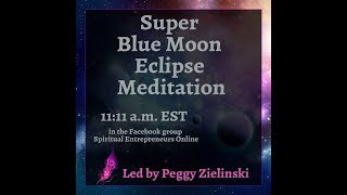 Super Blood Blue Moon Eclipse Information and Meditation