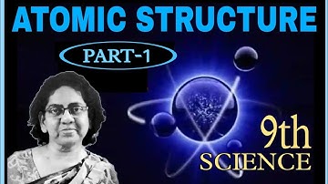 9th Science | Samacheer Kalvi | Atomic Structure | Unit 11 | Part-1 |