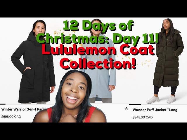 12 Days of Christmas  Day 11: Lululemon Jacket Collection! Wunder Puff,  Winter Warrior, Rain Rebel! 