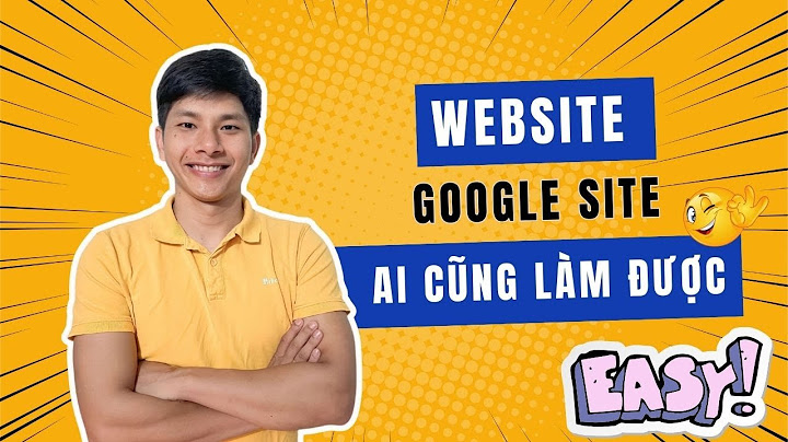 Hướng dẫn chi tiết cách tạo webquest googlesite