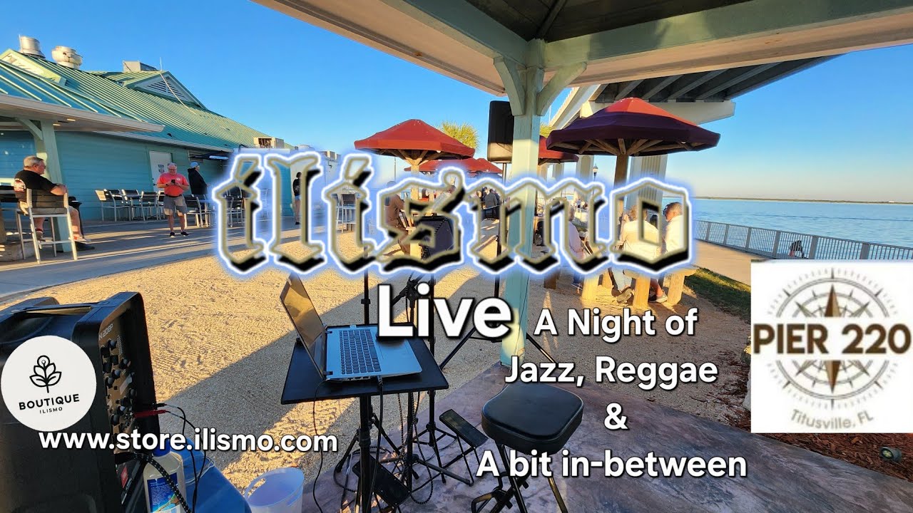 ilismo is live Jazz, Reggae and a bit in-between at Pier220 Titusville Fl December 11 (Set2)