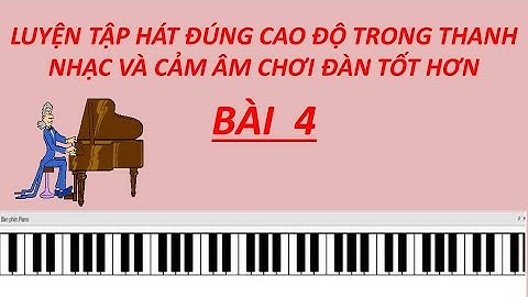 Luyện thanh | Cảm âm | Luyện xướng âm từ cơ  bản đến nâng cao | Bài 4