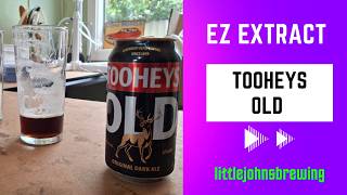 EZ Extract Tooheys Old. Brew and taste.