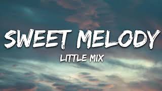 Little Mix - Sweet Melody (Lyrics)