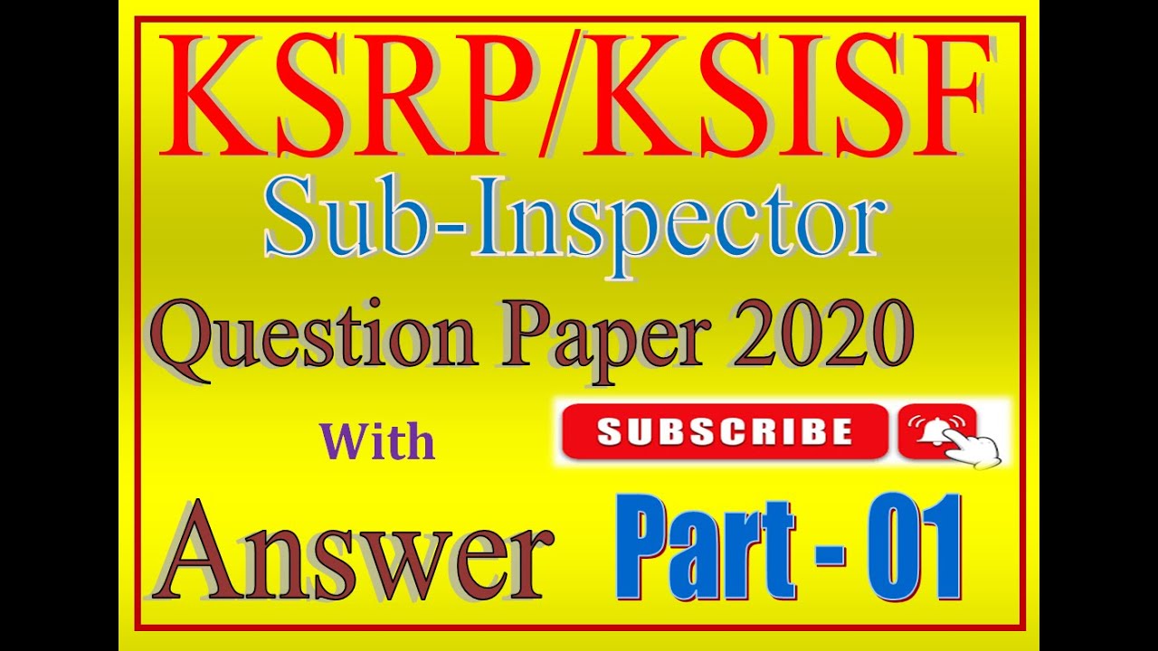 PART 01 | KSRP | KSISF QUESTION PAPER WITH ANSWER SUB INSPECTOR 2020 | KARNATAKA STATE POLICE