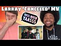 Larray - Canceled (Official Music Video) REACTION