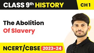 Class 9 History Chapter 1 | The Abolition Of Slavery - The French Revolution 2023-24