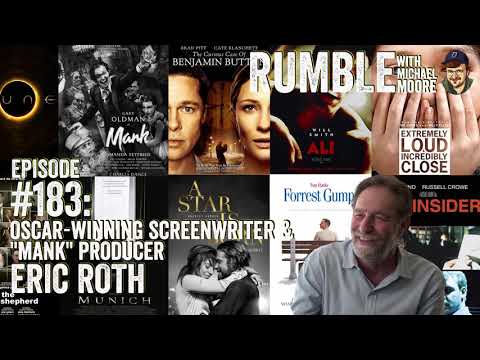 Oscar-Winning Screenwriter and Mank Producer Eric Roth | Michael Moore 