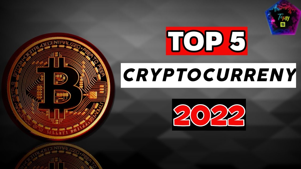 top 5 crypto coins for 2022