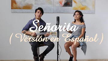 Señorita (Versión en Español) - Shawn Mendes & Camila Cabello (Charly Romer8 ft. Ximena Giovanna)