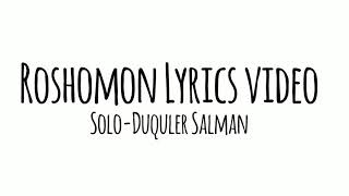 Roshomon Lyrics : Roshomon Song from Solo is composed by Prashanth Pillai