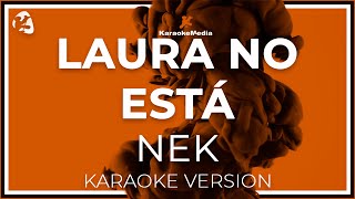 Vignette de la vidéo "Nek - Laura No Esta LETRA (INSTRUMENTAL KARAOKE)"