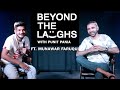 Munawar Faruqui | Beyond The Laughs with Punit Pania