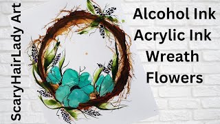 238 Alcohol Ink &amp; Acrylic Ink Wreath with Flowers &amp; Berries