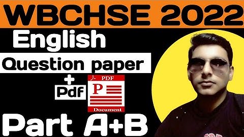 WBCHSE 2022 english question paper// class 12 part A with pdf part A+B